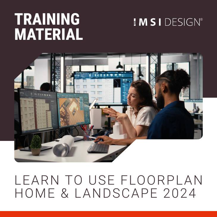 FloorPlan Home & Landscape 2024 for Windows Training Material